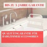 Qualitätsgarantie für Badezimmeraccessoires: Langlebige Produkte für Menschen mit Behinderungen und Senioren