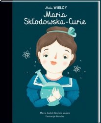 książeczka Mali WIELCY - Maria Skłodowska-Curie