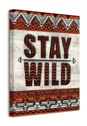 Stay Wild - obraz na płótnie