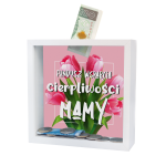 Skarbonka MDF z szybką  Fundusz wsparcia cierpliwości Mamy. Rozmiar 15x4,5x15 cm