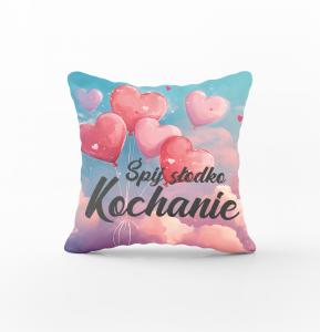Poszewka na poduszkę Śpij słodko Kochanie . 45x45cm