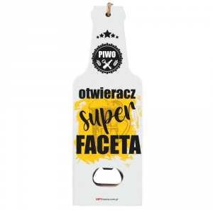 Tabliczka otwieracz duży OTWIERACZ SUPER FACETA. Rozmiar 7x19,5x0,8 cm