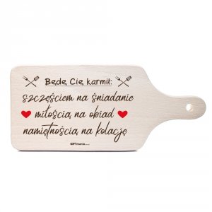 Deska dekoracyjna z nadrukiem Będę Cię karmił - szczęściem na sniadanie, miłością na obiad, namiętnością na kolację 