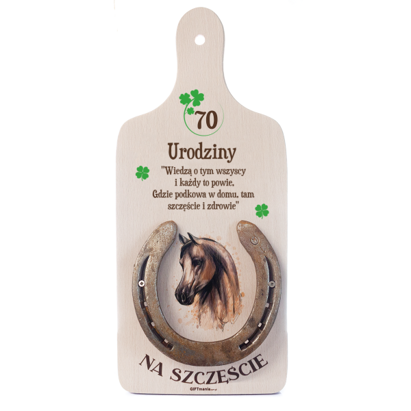 Deska dekoracyjna Na Szczęście z prawdziwą podkową - "70 Urodziny"