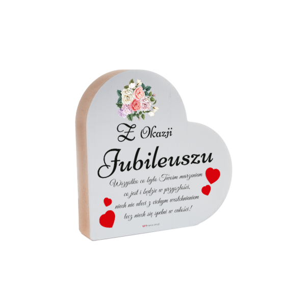 Drewniana tabliczka serce z podstawką wzbogacona lakierem UV z napisem &quot;Z okazji jubileuszu&quot;